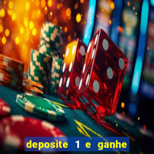 deposite 1 e ganhe 10 vai de bet